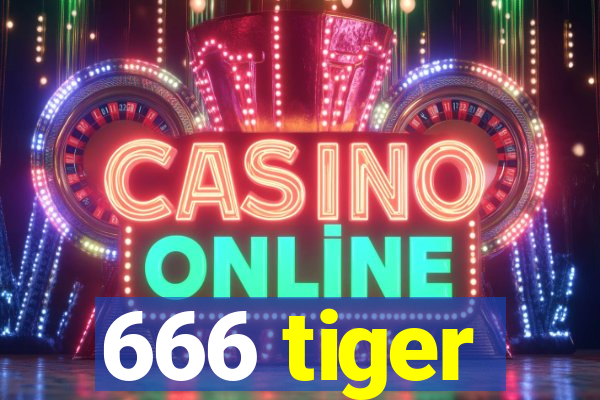 666 tiger